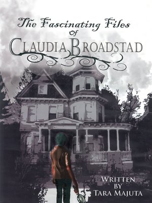 cover image of The Fascinating Files of Claudia Broadstad